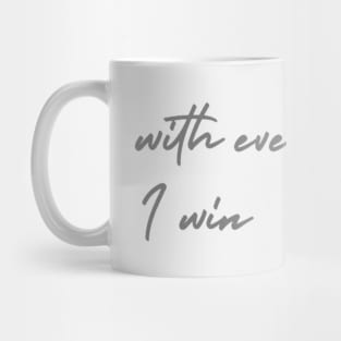 With Every Breath I Win Mug